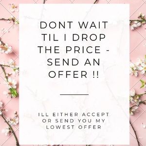 Don’t wait till I drop the price!